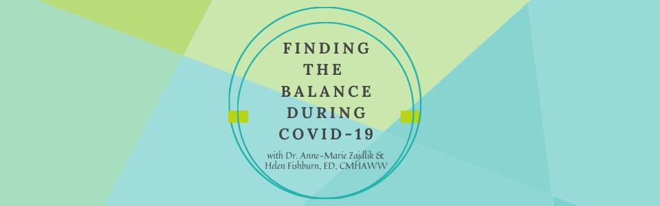 Finding the Balance During COVID-19 Webinar