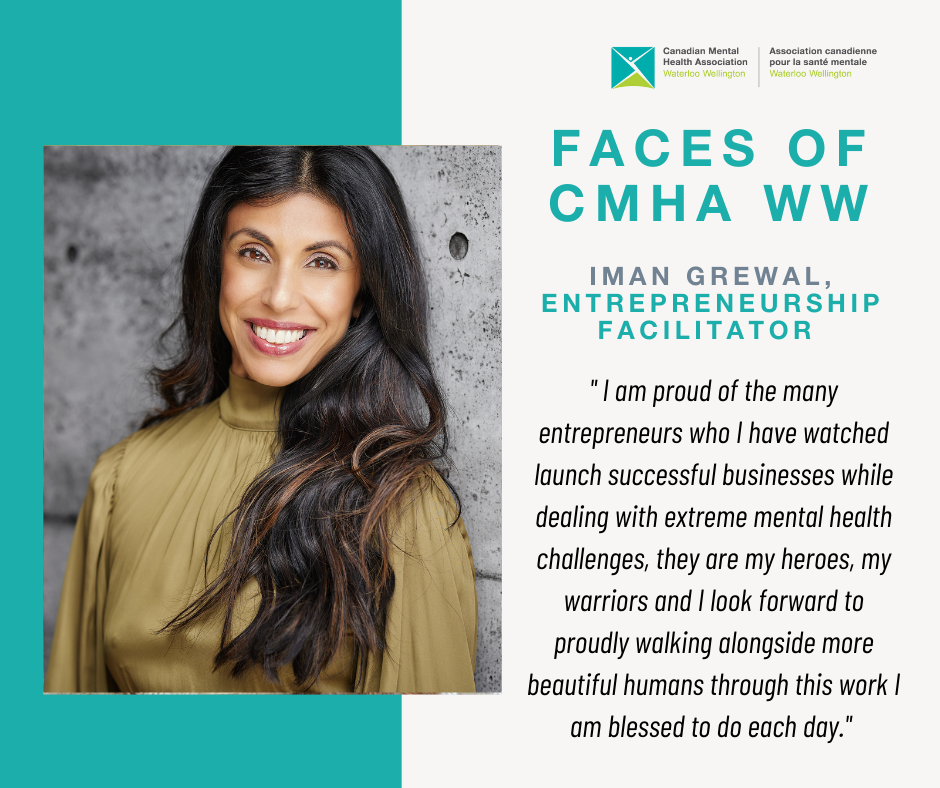 Faces of CMHA WW: Iman Grewal, Entrepreneurship Facilitator - CMHA ...